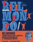 JEAN-PAUL BELMONDO, LE MAGNIFIQUE
