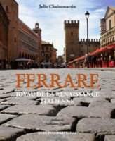 FERRARE, JOYAU DE LA RENAISSANCE ITALIENNE