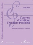 LUNIVERS DRAMATIQUE DAMILCARE PONCHIELLI