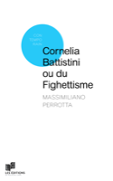 CORNELIA BATTISTINI OU DU FIGHETTISME