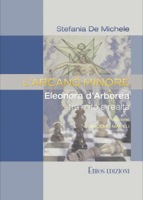 LARCANO MINORE - ELEONORA DARBOREA TRA MITO E REALT