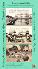 TRÉSORS PHOTOGRAPHIQUES RETROUVÉS EN AFRIQUE ORIENTALE ITALIENNE - 1880 - 1936, MER ROUGE, ERYTHRÉE, ETHIOPIE 